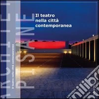 Il teatro nella città contemporanea libro