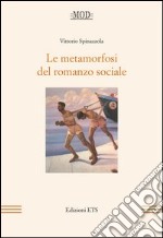 Le metamorfosi del romanzo sociale libro