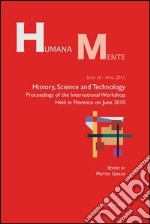 History, science and technology. Proceedings of the international workshop held in Florence on june 2010