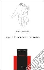 Hegel e le incertezze del senso libro