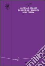 «Ainigma» e «Griphos». Gli antichi e l'oscurità della parola