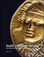 Anelli e gemme incise nel Museo archeologico nazionale delle Marche. Ediz. illustrata libro