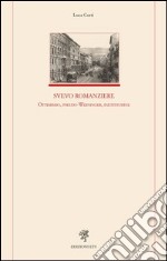 Svevo romanziere. Ottimismo, pseudo-Weininger, inettitudine libro