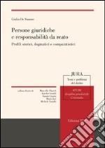 Persone giuridiche e responsabilità da reato. Profili storici, dogmatici e comparatistici