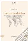 Letteratura-mondo italiana libro di Morace Rosanna