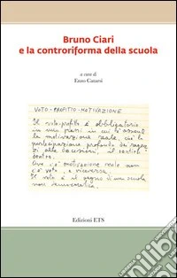 Bruno Ciari e la controriforma della scuola
