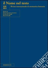 Il nome nel testo. Rivista internazionale di onomastica letteraria (2011). Vol. 13 libro