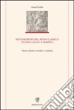 Metamorfosi del mito classico da Boccaccio a Marino libro