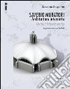 Saverio Muratori. Architetture interrotte. Ediz. italiana e inglese. Con CD-ROM libro di Gasperini Massimo