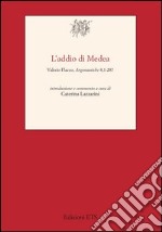 Addio di Medea. Valerio Flacco, Argonautiche 8,1-287 libro