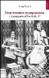 Smarrimenti e ricomposizioni. Il dopoguerra a Pisa 1946-1947 libro