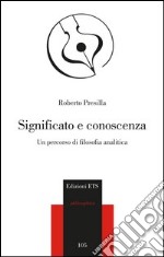 Significato e conoscenza. Un percorso di filosofia analitica