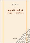 Rapporti familiari e regole risarcitorie libro di Favilli Chiara