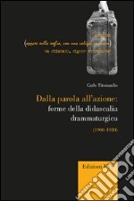 Dalla parola all'azione: forme della didascaglia drammaturgica (1900-1930)