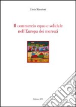 Il commercio equo e solidale nell'Europa dei mercati