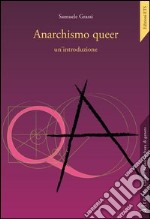 Anarchismo queer: un'introduzione