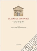 Societas et universitas. Miscellanea di scritti offerti a don Severino Dianich