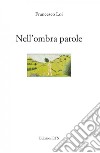 Nell'ombra parole libro