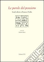 Le parole del pensiero. Studi offerti a Nestore Pirillo libro