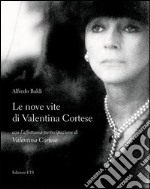 Le nove vite di Valentina Cortese libro