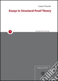 Essays in structural proof theory