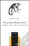 «Più positivo dei positivisti». Antropologia, psicologia, evoluzionismo in Tito Vignoli libro di Canadelli Elena