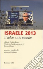 Israele 2013. Il falco sotto assedio libro