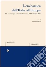 L'eroicomico dell'Italia all'Europa. Atti del Convegno (Università di Losanna, 9-10 settembre 2011) libro