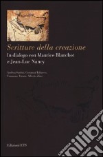 Scritture della creazione. In dialogo con Maurice Blanchot e Jean-Luc Nancy libro