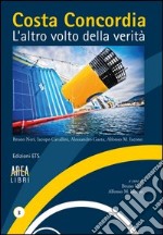 Costa Concordia. L'altro volto della verità libro