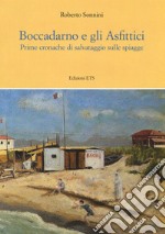 Boccadarno e gli Asfittici. Prime cronache di salvataggio sulle spiagge