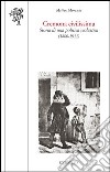 Cremona civilissima. Storia di una politica scolastica (1860-1911) libro