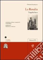 La Rosalia. Tragedia sacra libro