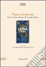 Paura sul mondo. Per «L'uomo è forte» di Corrado Alvaro libro