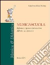 Musicascuola. Riflessioni e proposte per la scuola dell'infanzia e primaria libro