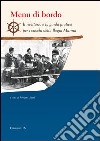 Menù di bordo. Il ricettario e la guida pratica per i cuochi della regia marina libro