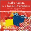 Babbo Natale e i fuochi d'artificio. da «Lettere a Babbo Natale» di Tolkien. Ediz. illustrata libro