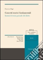 Concetti teorici fondamentali. Lezioni di teoria generale del diritto libro