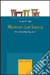 Mettere (in) bocca. Sei studi semiolinguistici libro