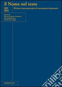 Il nome nel testo. Rivista internazionale di onomastica letteraria. Vol. 14 libro