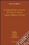 L'apprendistato poetico di Vittori Alfieri. Cleopatraccia, traduzionaccie, estratti, postille libro di Perdichizzi Vincenza