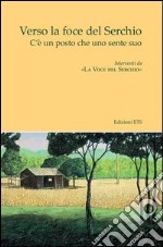 Verso la foce del Serchio. C'è un posto che uno sente suo libro