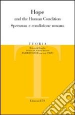 Teoria (2013). Ediz. bilingue. Vol. 2: Hope and the human condition. Speranza e condizione umana libro