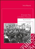 Il Tenente Gino e il soldato Giovanni. Biografie di italiani libro