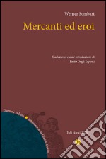 Mercanti ed eroi libro