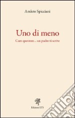 Uno di meno. Caro questore... un padre ti scrive libro