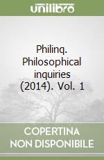 Philinq. Philosophical inquiries (2014). Vol. 1 libro