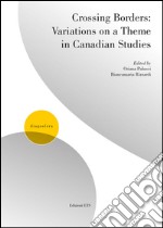 Crossing borders: variations on a theme in canadian studies libro