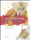 Ugo Fontana. Illustrare per l'infanzia. Ediz. italiana e inglese libro