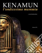 Kenamun. L'undicesima mummia libro